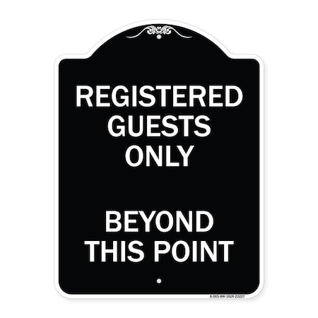 Signmission Registered Guests Beyond This Point Heavy-Gauge Aluminum Architectural Sign, 24" H, BW-1824-23227 A-DES-BW-1824-23227
